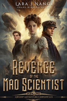 Paperback Revenge of the Mad Scientist: Book One: Airship Adventure Chronicles Book