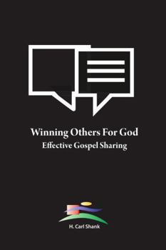 Paperback Winning Others For God: Effective Gospel Sharing Book