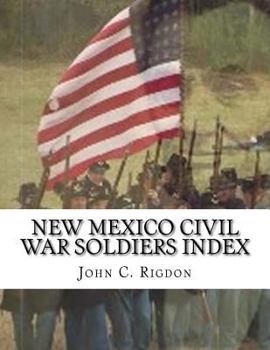 Paperback New Mexico Civil War Soldiers Index Book