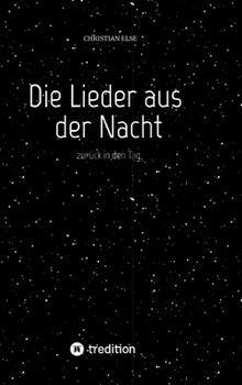 Hardcover Die Lieder aus der Nacht: zurück in den Tag [German] Book