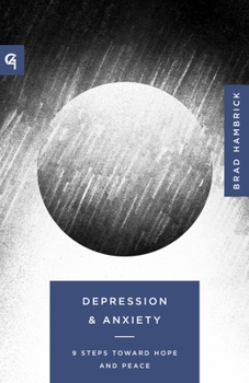 Paperback Depression and Anxiety: 9 Steps to Hope and Peace Book