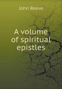 Paperback A volume of spiritual epistles Book
