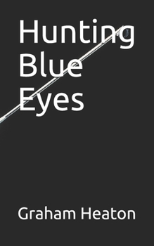 Paperback Hunting Blue Eyes Book