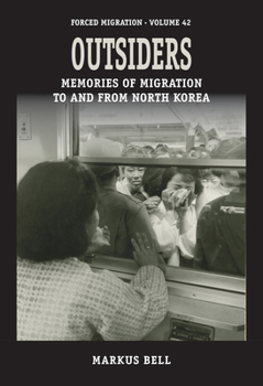 Paperback Outsiders: Memories of Migration to and from North Korea Book