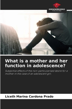 Paperback What is a mother and her function in adolescence? Book