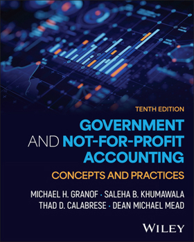Paperback Government and Not-for-Profit Accounting, with eBook Access Code: Concepts and Practices Book