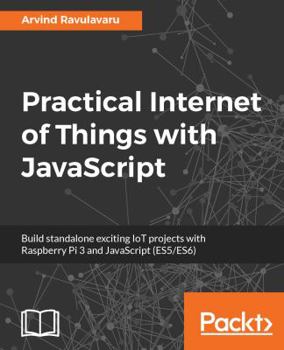 Paperback Practical Internet of Things with JavaScript Book