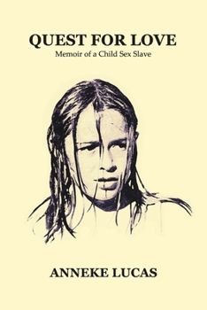 Paperback Quest for Love: Memoir of a Child Sex Slave Book