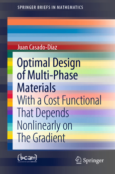 Paperback Optimal Design of Multi-Phase Materials: With a Cost Functional That Depends Nonlinearly on the Gradient Book