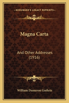 Paperback Magna Carta: And Other Addresses (1916) Book