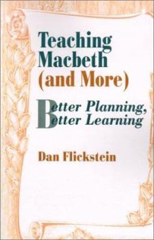 Paperback Teaching Macbeth (and More): Better Planning, Better Learning Book