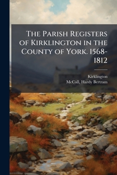 Paperback The Parish Registers of Kirklington in the County of York. 1568-1812 Book