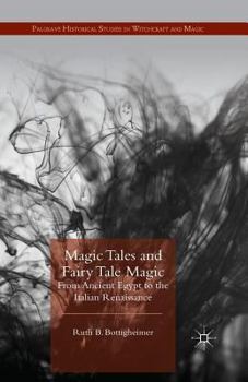 Paperback Magic Tales and Fairy Tale Magic: From Ancient Egypt to the Italian Renaissance Book