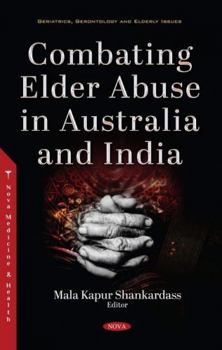 Hardcover Combating Elder Abuse in Australia and India Book