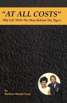 Paperback "At All Costs": My Life With the Man Behind the Tiger Book