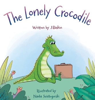 Hardcover The Lonely Crocodile Book