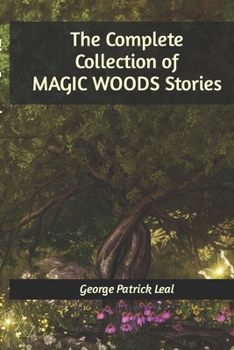 Paperback The Complete Collection of Magic Woods Stories Book