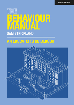 Paperback The Behaviour Manual: An Educator's Guidebook Book