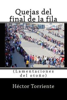 Paperback Quejas del final de la fila: (Lamentaciones del otoño) [Spanish] Book