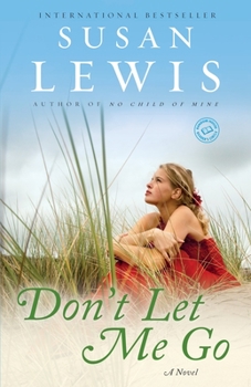 Don't Let Me Go - Book #2 of the No Child of Mine