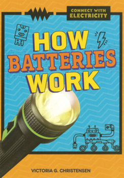 Library Binding How Batteries Work Book