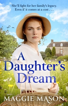 A Daughter's Dream: An Emotional, Heartwarming New Saga Novel, Perfect for Mother's Day Gifting 2025