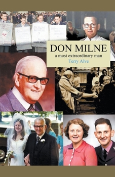 Paperback Don Milne: A Most Extraordinary Man Book