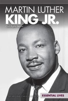 Martin Luther King Jr.: Civil Rights Leader: Civil Rights Leader - Book  of the Essential Lives