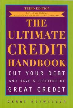 Paperback The Ultimate Credit Handbook: Cut Your Debt and Have a Lifetime of Great Credit, Third Edition Book