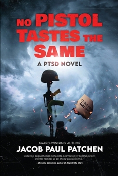 Paperback No Pistol Tastes the Same: A PTSD Novel Book