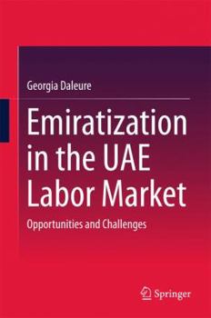 Hardcover Emiratization in the Uae Labor Market: Opportunities and Challenges Book