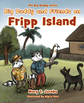 Hardcover Big Daddy and Friends on Fripp Island Book