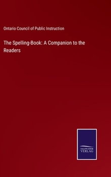 Hardcover The Spelling-Book: A Companion to the Readers Book