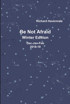 Paperback Be Not Afraid-Winter Edition Dec/Jan/Feb 2018-19 Book