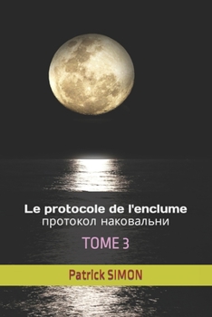 Paperback Le protocole de l'enclume &#1087;&#1088;&#1086;&#1090;&#1086;&#1082;&#1086;&#1083; &#1085;&#1072;&#1082;&#1086;&#1074;&#1072;&#1083;&#1100;&#1085;&#10 [French] Book