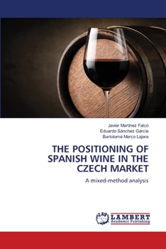 Paperback The Positioning of Spanish Wine in the Czech Market Book