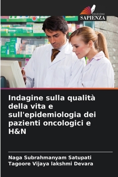 Paperback Indagine sulla qualità della vita e sull'epidemiologia dei pazienti oncologici e H&N [Italian] Book