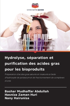Paperback Hydrolyse, séparation et purification des acides gras pour les bioproduits [French] Book