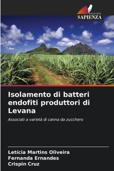 Isolamento di batteri endofiti produttori di Levana (Italian Edition)