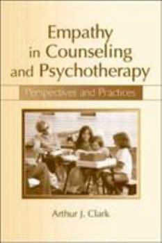 Paperback Empathy in Counseling and Psychotherapy: Perspectives and Practices Book