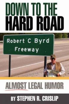 Paperback Down to the Hard Road: Almost Legal Humor Book