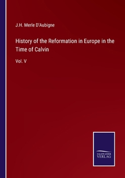 Paperback History of the Reformation in Europe in the Time of Calvin: Vol. V Book