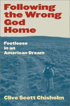 Hardcover Following the Wrong God Home: Footloose in an American Dream Book