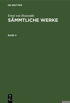 Hardcover Ernst Von Houwalds: Sämmtliche Werke. Band 4 [German] Book