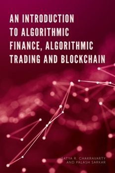 Hardcover An Introduction to Algorithmic Finance, Algorithmic Trading and Blockchain Book