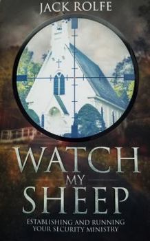 Perfect Paperback "Watch My Sheep" "Establishing and Running Your Security Ministry" Book