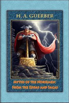 Myths of the Norsemen: From the Eddas and Sagas