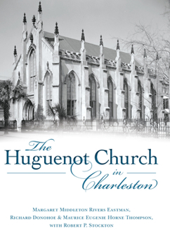 Hardcover The Huguenot Church in Charleston Book