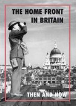 Hardcover The Home Front in Britain Then and Now Book