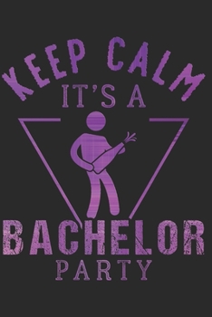 BACHELOR PARTY: Bachelor Party Notebook the perfect gift idea for all bachelor and fiancee. The paperback has 120 white pages with dot matrix that assist you in writing or sketching.